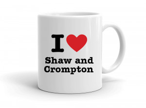 "I love Shaw and Crompton" mug