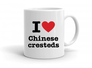 "I love Chinese cresteds" mug