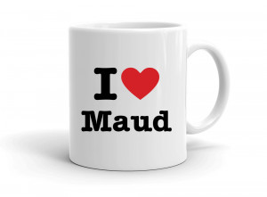 I love Maud