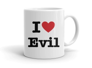 I love Evil