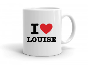"I love LOUISE" mug