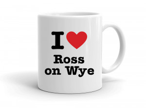 I love Ross on Wye