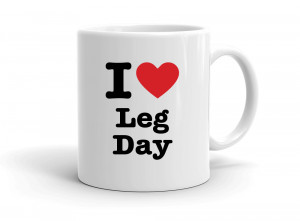 "I love Leg Day" mug
