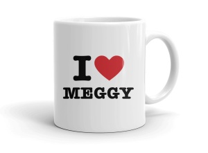 I love MEGGY