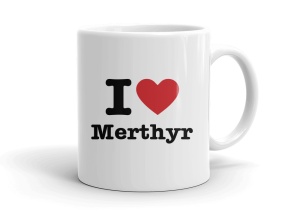I love Merthyr