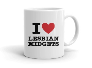I love LESBIAN MIDGETS