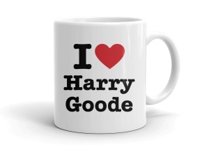 I love Harry Goode