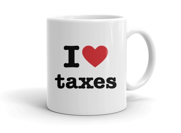 "I love taxes" mug