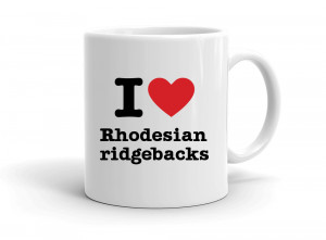 I love Rhodesian ridgebacks