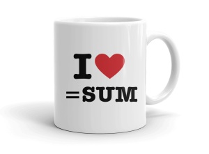 I love =SUM