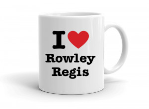 "I love Rowley Regis" mug