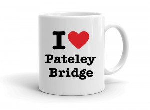 I love Pateley Bridge