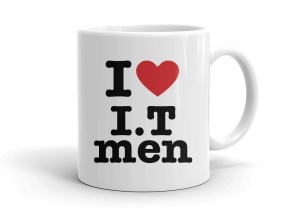 I love I.T men